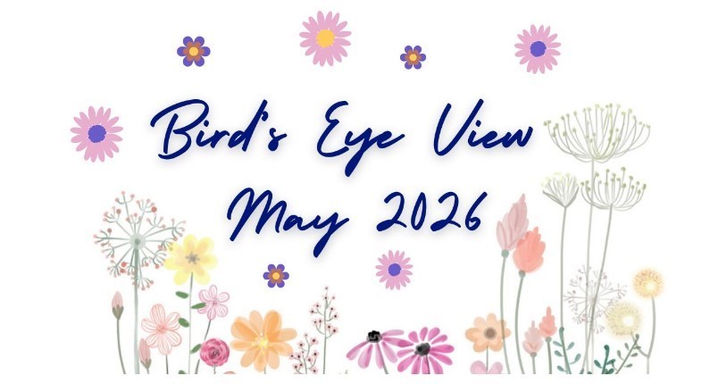 May Bird's Eye View District Newsletter