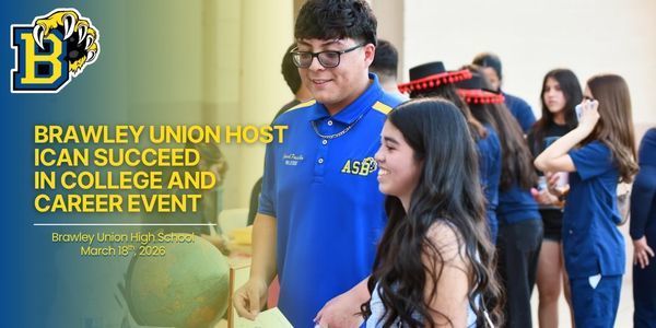 Two students look at history items on display on table. Text on image reads: Brawley Union Host Ican Succeed in college and career event.