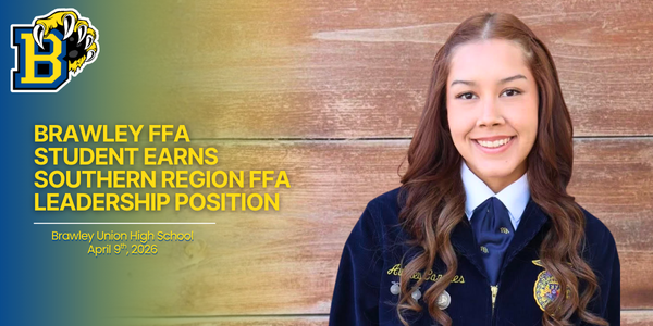 Image of student Aubrey Cazares in FFA Uniform. Text included states: Brawley FFA Student Earns Southern Region FFA Leadership Position