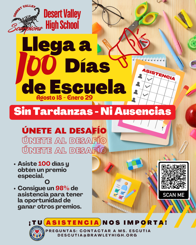 Llega a 100 Dias se sin tardanzaz ni ausencias, unete al desafio. contacta a descutia@brawleyhigh.org