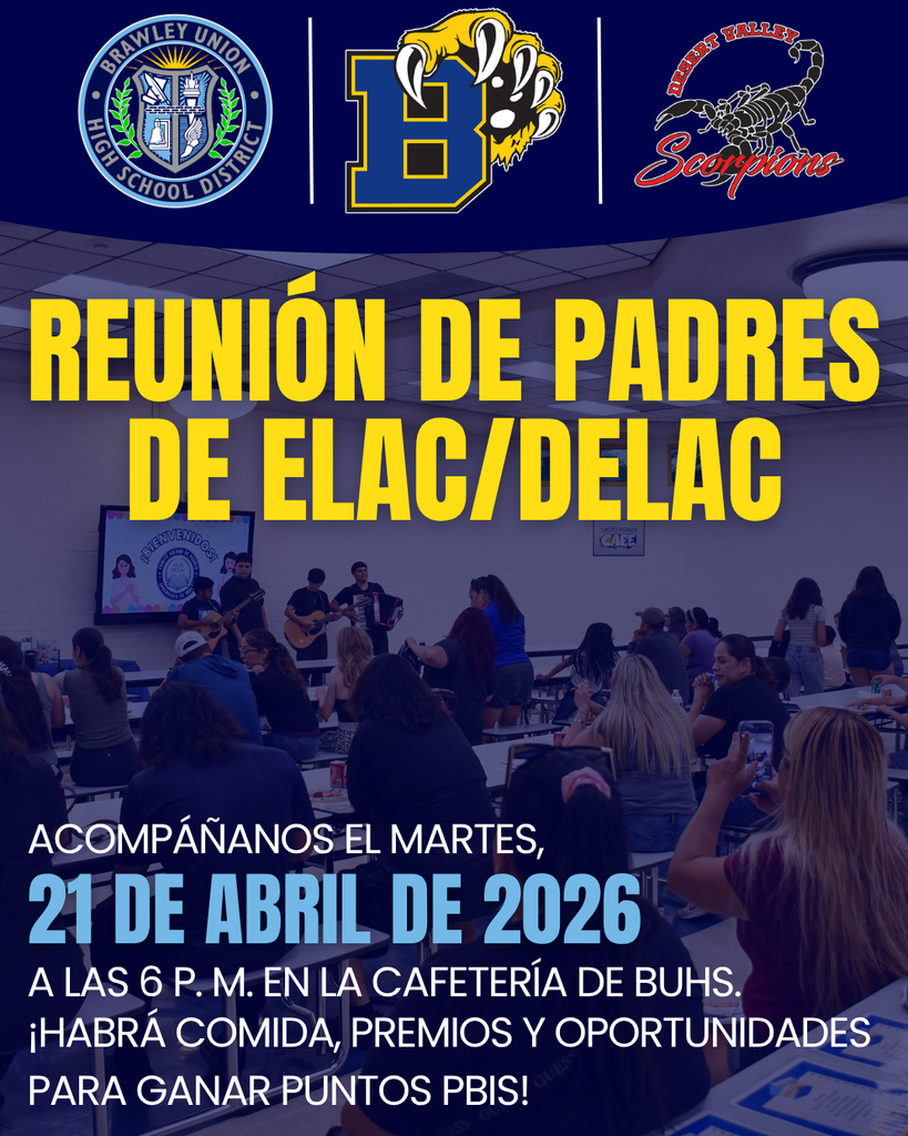Reunión de padres del ELAC/DELAC. Les invitamos a acompañarnos el martes 21 de abril de 2026 a las 18:00 h en el comedor del BUHS. Habrá comida, premios y oportunidades para ganar puntos PBIS.