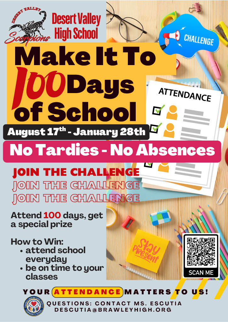 Make it to 100 Days of School and get a special prize. No tardies no absences, your attendance matters to us.