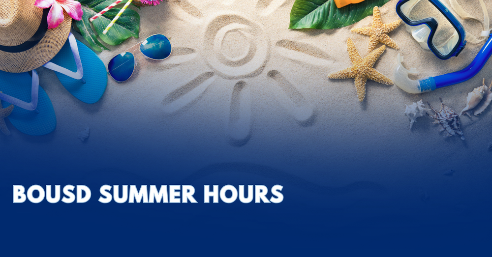 decorative image with a blue overlay. The image is of a sand background with flip flops hat, sea stars, snorkel gear. Text on image BOUSD Summer Hours