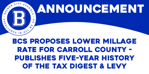 BCS Proposes Lower Millage Rate for Carroll County - Publishes Five-Year History of the Tax Digest & Levy