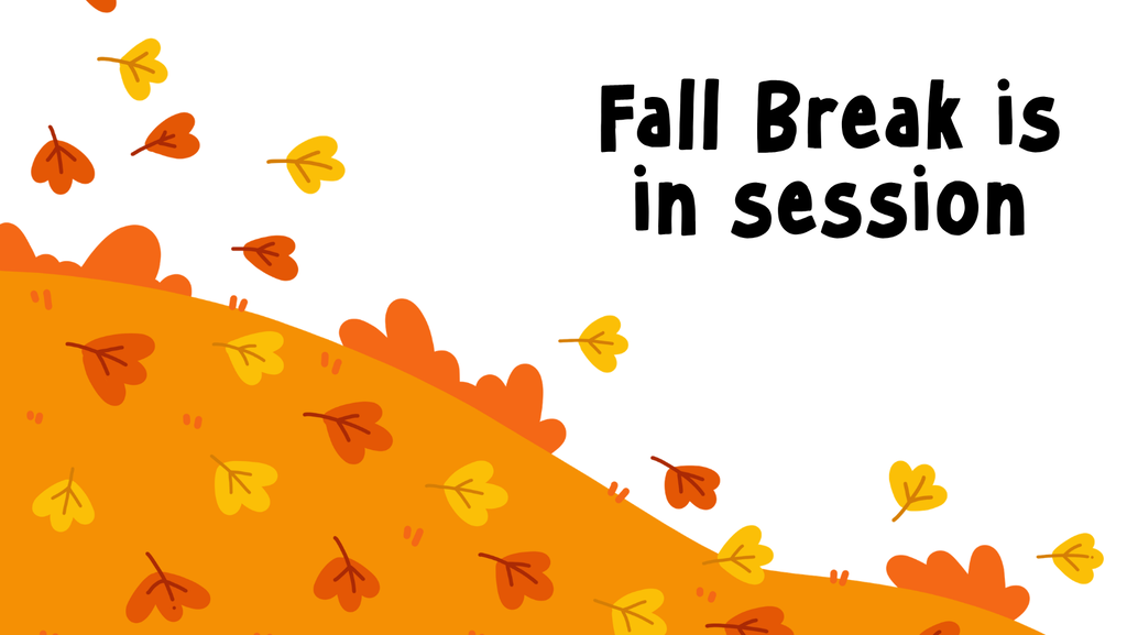 Fall Break