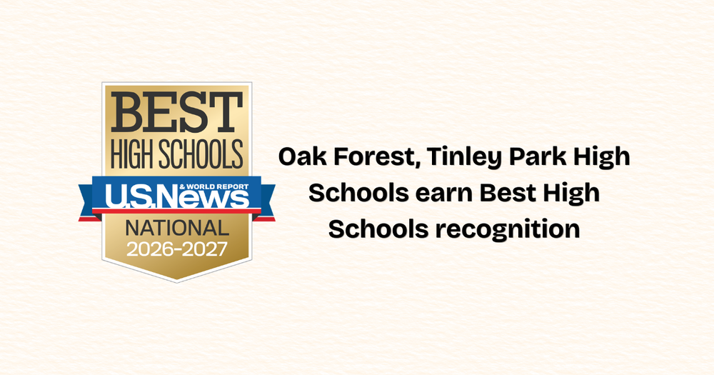 U.S. News & World Report 2026–2027 Best High Schools badge beside text announcing that Oak Forest and Tinley Park High Schools earned Best High Schools recognition.