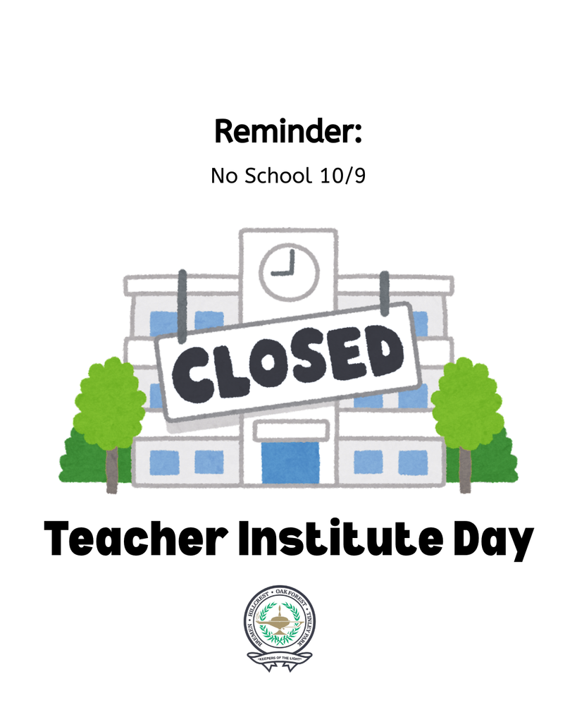 Graphic reading “Reminder: No School 10/9” and “Teacher Institute Day.” An illustration of a school has a “Closed” sign across it, with the District 228 seal below.