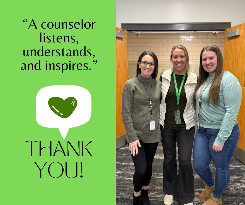  A picture with Mrs. Yoder on the left, Mrs. Comparato in the middle and Ms. Lowe on the right. with text saying : A Counselor listens, understands, and inspires. Thank you 