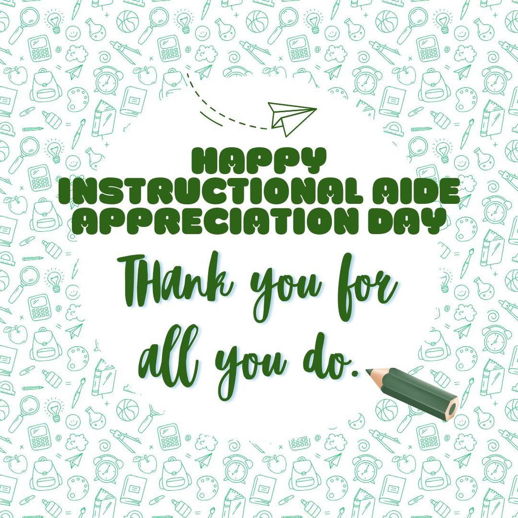 Picture with a school supplies with text- Happy instructional aide appreciation day thank you for all you do. 
