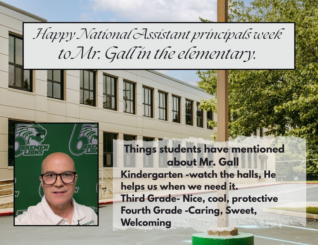 A picture of Mr. Gall text- Happy national Assitant principals week to Mr. Gall in the Elementary.