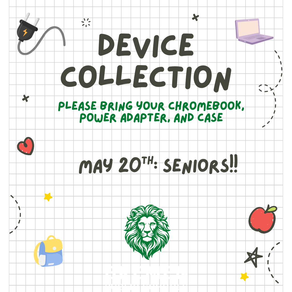 Text "Device Collection.  Please Bring your Chomebooks, Power Adapter, and Case.  May 20th: Seniors."  Background is a grid, graphic images of power plug, laptop, heart, backpack, apple, star and bremen lion.