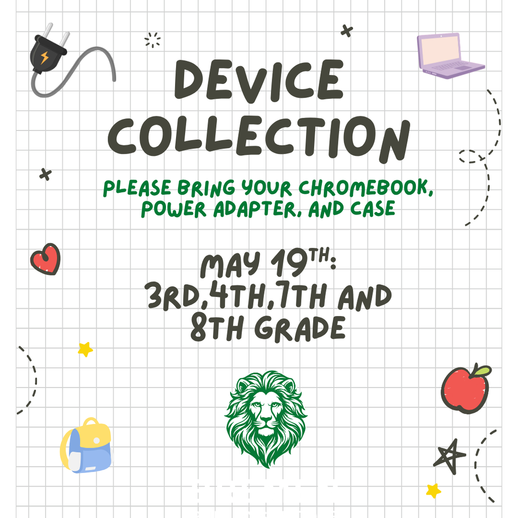 Text "Device Collection.  Please Bring your Chomebooks, Power Adapter, and Case.  May 19th: 3rd, 4th, 7th, and 8th Grade."   Background is a grid, graphic images of power plug, laptop, heart, backpack, apple, star and bremen lion.