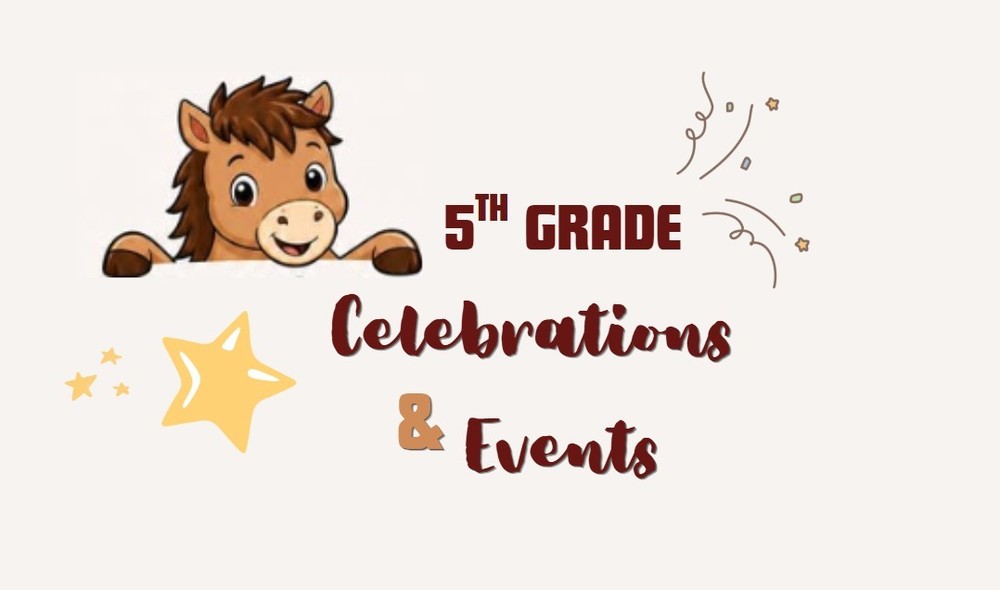 5th Grade Celebrations and Events