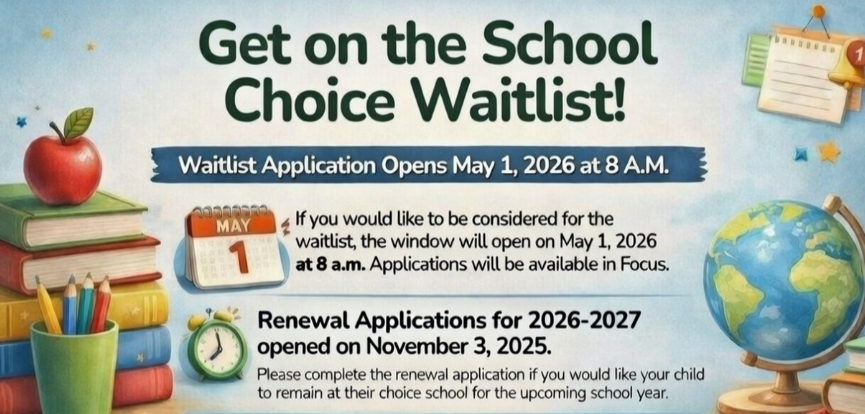 School Choice Waitlist opens May 1st at 8am