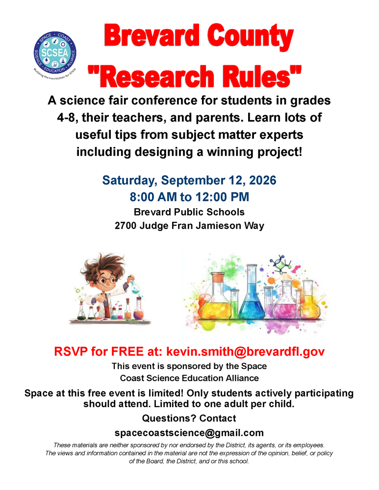 Flyer for Brevard County "Research Rules", a free science fair conference for students in grades 4 through 8, teachers, and parents. Event details: Saturday, September 12, 2026, from 9:00 AM to 12:00 PM at Brevard Public Schools, 2700 Judge Fran Jamieson Way. Sponsored by the Space Coast Science Education Alliance. Space is limited, and attendance is limited to one adult per child. Register for free at www.spacecoastscience.org or contact spacecoastscience@gmail.com for questions.