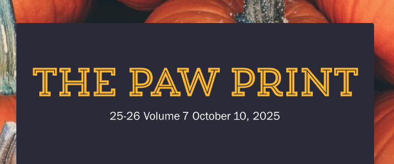 The Paw Print 25-26 Volume 7 October 10, 2025 with pumpkins in the background
