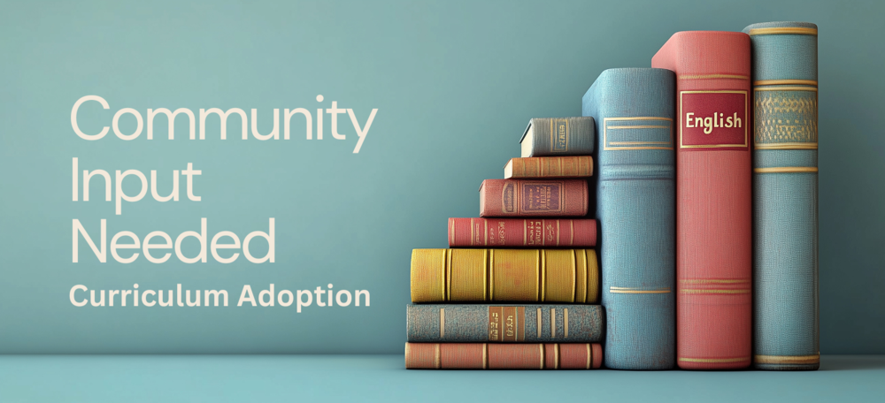 Stack of books: Community Input Needed Curriculum Adoption