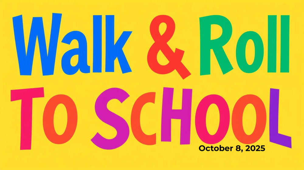 Walk & Roll To School October 8, 2025