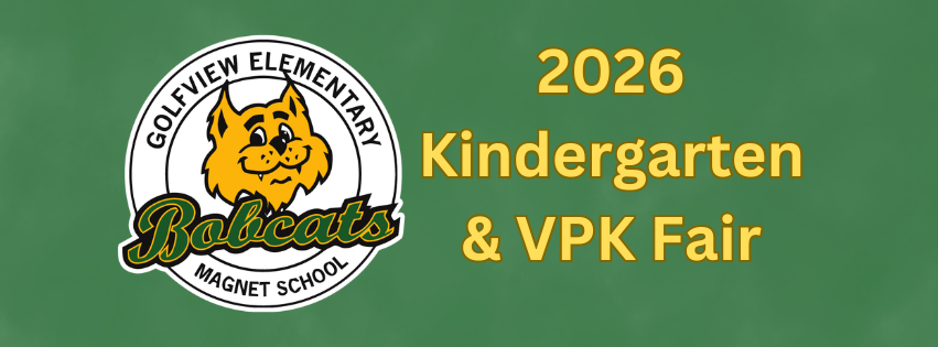 Golfview Elementary Magnet School, Bobcats, 2026 Kindergarten & VPK Fair