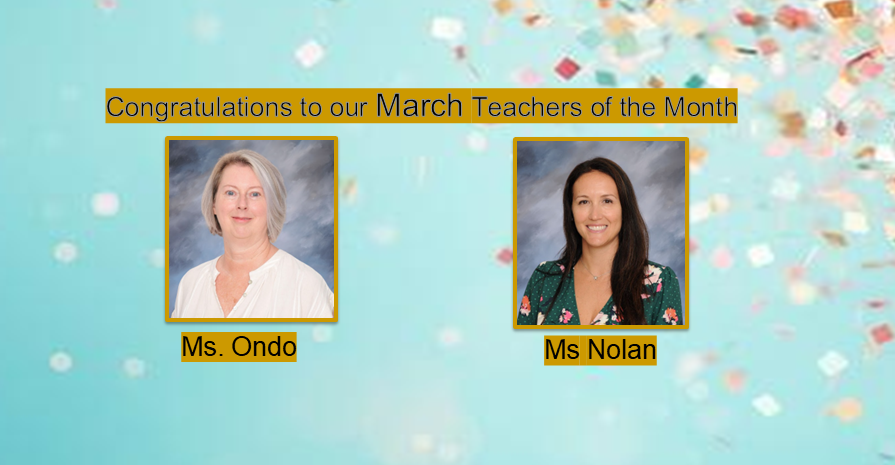 Congratulations to our March Teachers of the Month