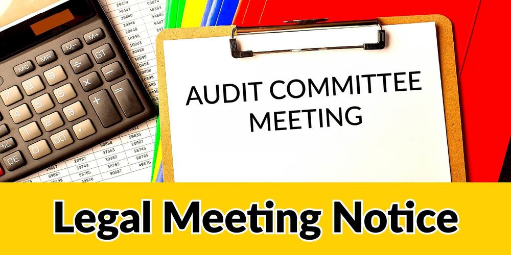 Audit Committee Meeting Legal Meeting Notice