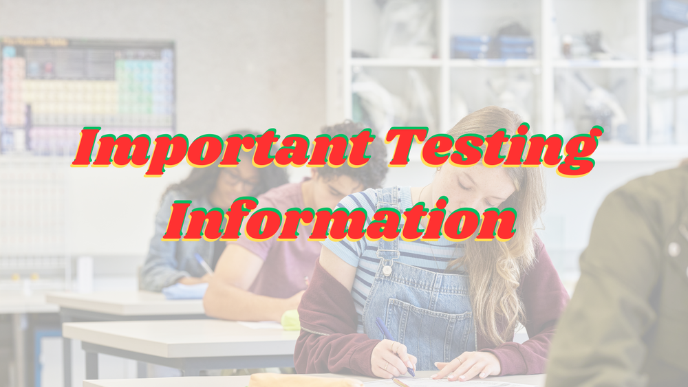 Important Testing Information