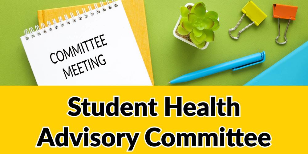 Student Health Advisory Committee Meeting