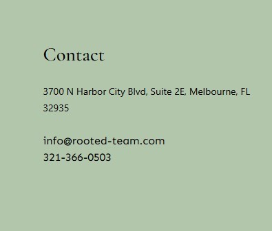 Contact rooted financial solutions by email info@rooted-team.com or phone 321-366-0503