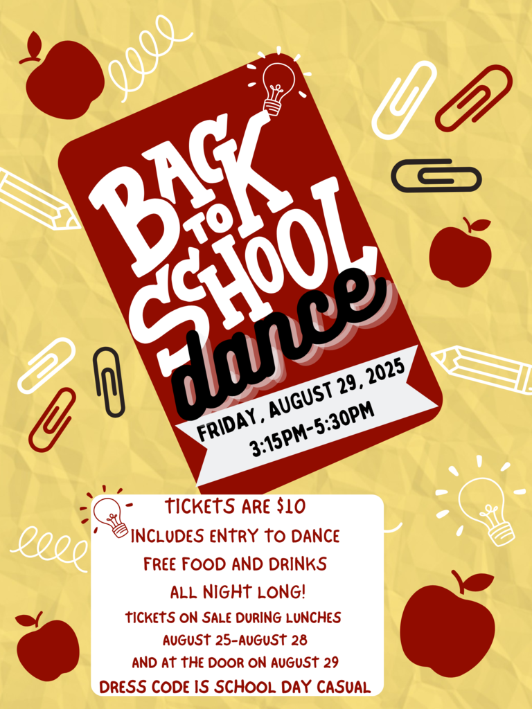 Back to School Dance 2025 Reminder! Back to School Dance tickets sold all this week during lunches! Dance is Friday, August 29 from 3:15pm until 5:30pm in the cafeteria. Tickets cost $10 and includes entry and free food and drink all night! Dress is school day casual.