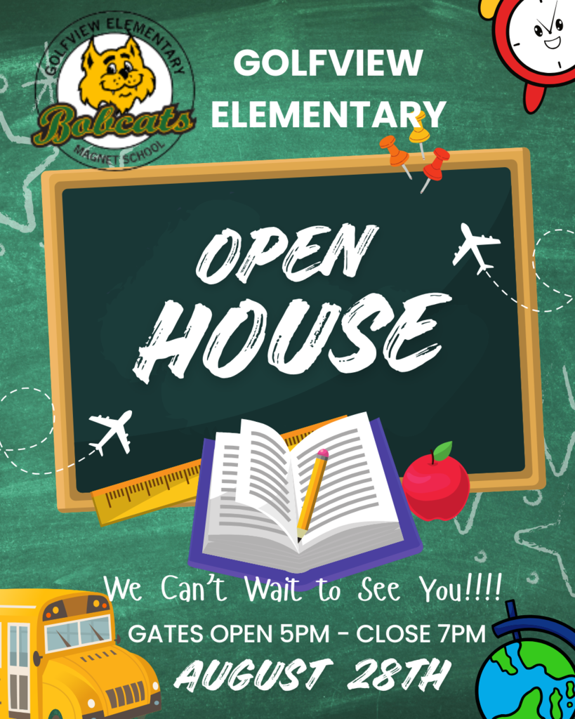 Golfview Elementary Open House. We can't wait to see you! Gates open 5 p.m., close 7 p.m.  August 28th.