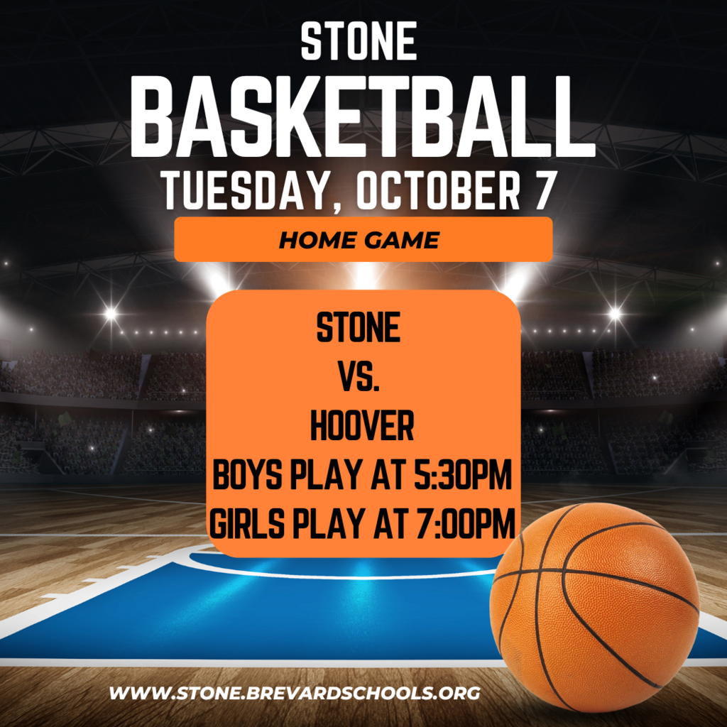 Basketball Game Day! 10-7 Come join us on tonight for Stone's home basketball game against Hoover.  Boys play first at 5:30pm followed by the Girls at 7:00pm.  Tickets are $5 for adults and $3 for students.  As a reminder, students must have their ID badge on and visible and must have an adult with them to enter them game.  That adult must stay with them the entire time.