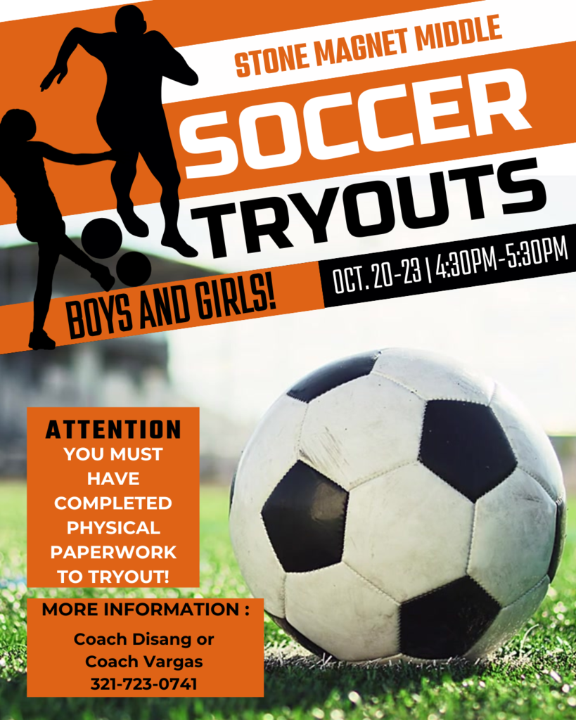 Stone Soccer Tryouts 2025 STONE MAGNET MIDDLE SOCCER TRYOUTS BOYS AND GIRLS! OCT. 20-23 14:30PM-5:30PM  ATTENTION YOU MUST HAVE COMPLETED PHYSICAL PAPERWORK TO TRYOUT!  MORE INFORMATION: Coach Disang or Coach Vargas 321-723-0741