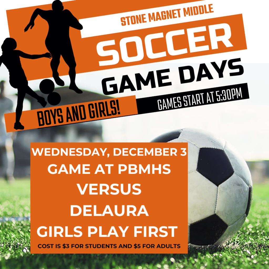 Soccer Games Day 12-3 IMAGE OF A SOCCER FIELD AND BALL AND THE WORDS STONE SOCCER GAME TONIGHT! GAMES START AT 5:30PM DECEMBER 3 GAME AT PALM BAY HIGH VERSUS DELAURA GIRLS PLAY FIRST COST IS $3 FOR STUDENTS AND $5 FOR ADULTS