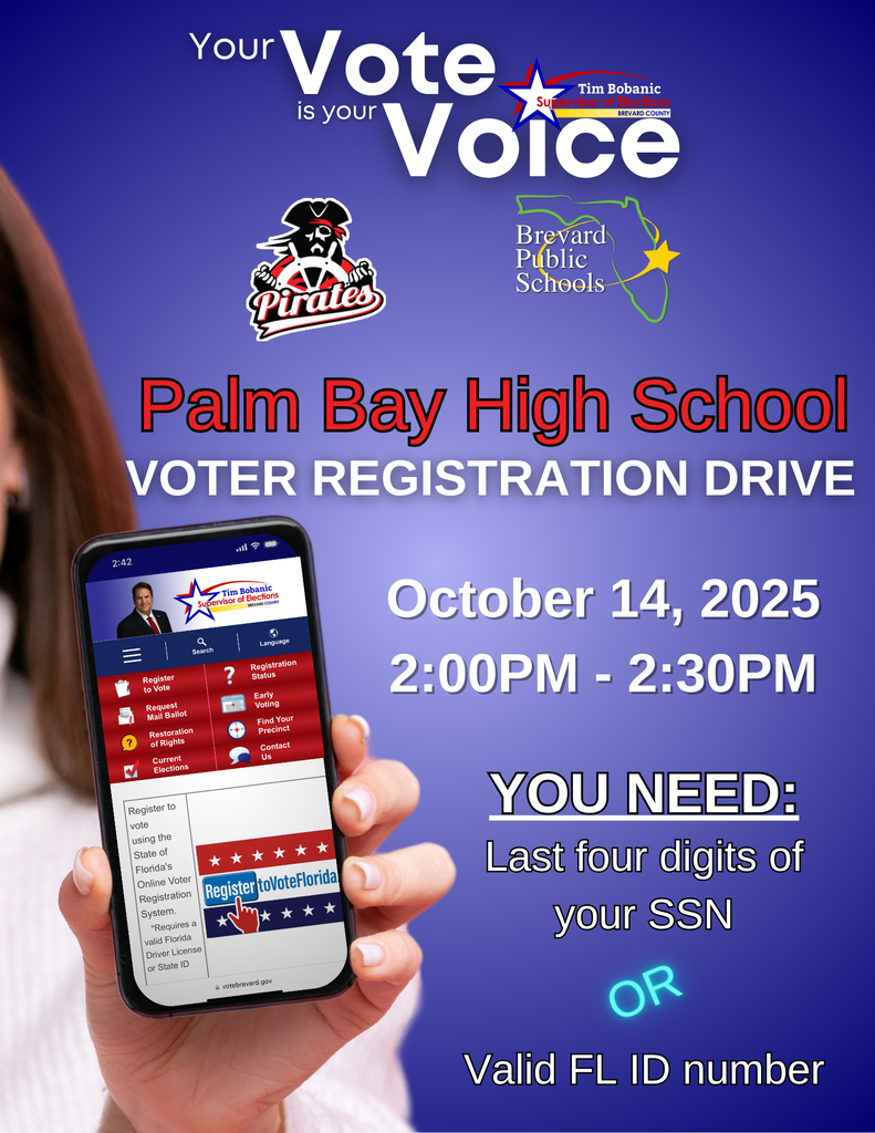 PBMHS Voter Registration Drive October 14, 2025 2:00 to 2:30 PM You need your last four digits of your SSN or a valid Florida ID number