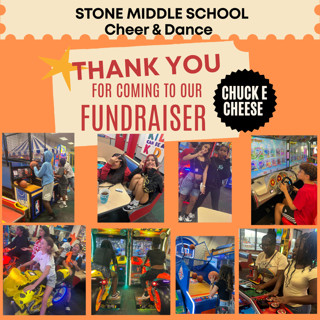 orange background with the words stone middle school cheer& Dance thank you for coming to our chuck e cheese fundraiser and pictures of participants.