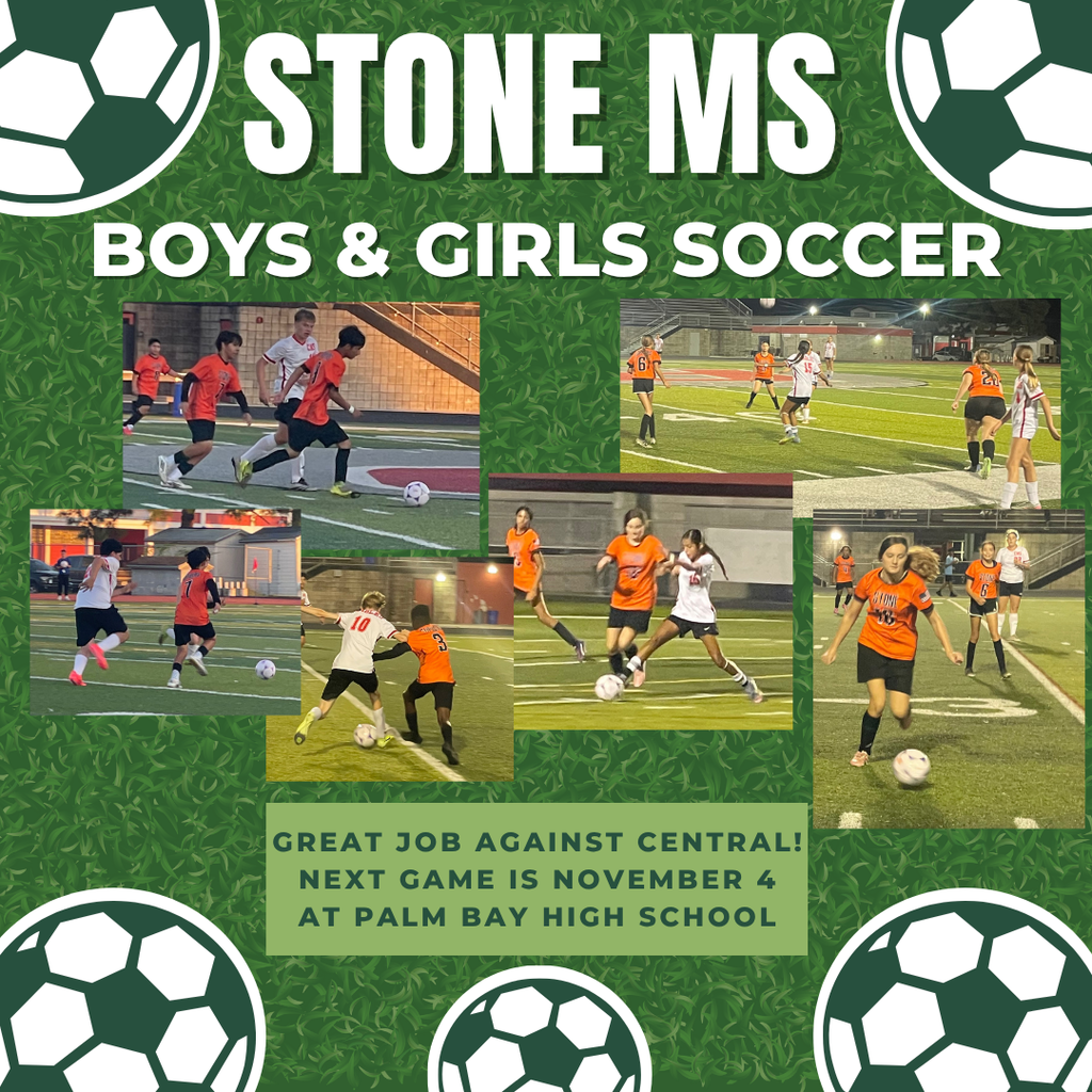green background of grass with pictures of soccer players and the words stone ms boys and girls soccer. great job against central. next game is november 4 at palm bay high school. 