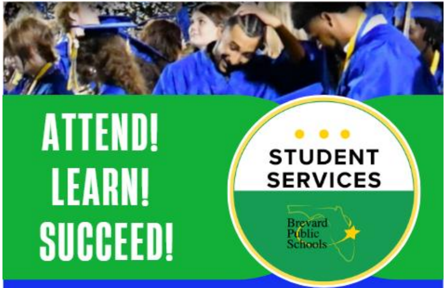 images of graduates in caps and gowns with green overlay and the words attend! learn! succeed! with the BPS schools student services logo. 