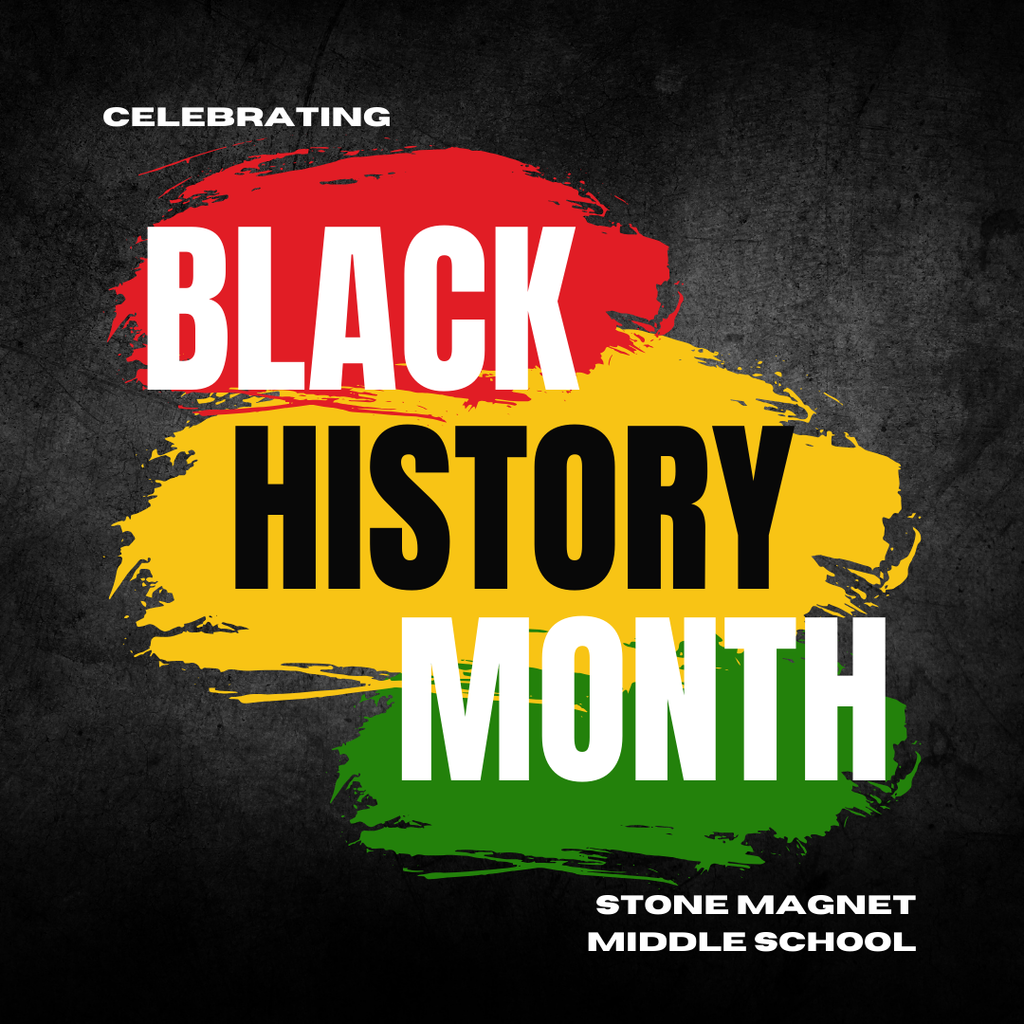 black background with swatches of red yellow and green and the words celebrating black history month stone magnet middle school