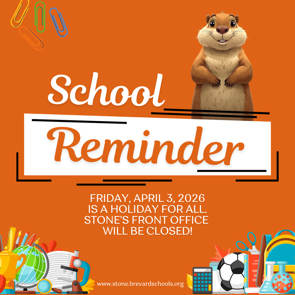 orange background with various shcool items, a cartoon gopher and the words school reminder Just a reminder, Friday, April 3 is a holiday for all. Stone will be closed.