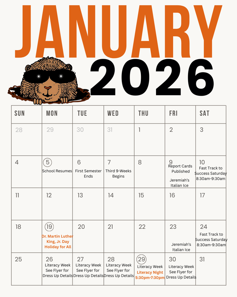 January 2026 Calendar gray background with gopher looking out of hole with sunglasses on.  Details include: JANUARY 2026  SUN MON TUE WED THU FRI SAT 28 29 30 31 1 2 3 4 5 7 8 10  School Resumes First Semester Third 9-Weeks Report Cards Published Fast Track to Success Saturday Ends Begins Jeremiah's 8:30am-9:30am Italian Ice  11 12 13 14 15 16 17 20 21 18 (19 Dr. Martin Luther King, Jr. Day Holiday for All 20 27 22 22 23 24 Jeremiah's Italian Ice 30 Fast Track to Success Saturday 8:30am-9:30am 31 Literacy Week 25 26 28 Literacy Week Literacy Week See Flyer for See Flyer for Literacy Week See Flyer for (29) Literacy Week Literacy Night See Flyer for Dress Up Details Dress Up Details Dress Up Details 5:30pm-7:30pm Dress Up Details