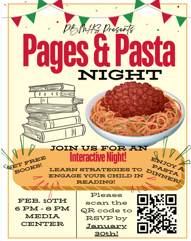 Pages & Pasta Night Join us for an Interactive Night!  Learn Strategies to Engage your Child in Reading!  Get Free books!  Enjoy a pasta dinner!  Feb 10th 6-8 PM in the Media Center  Please RSVP by January 30th