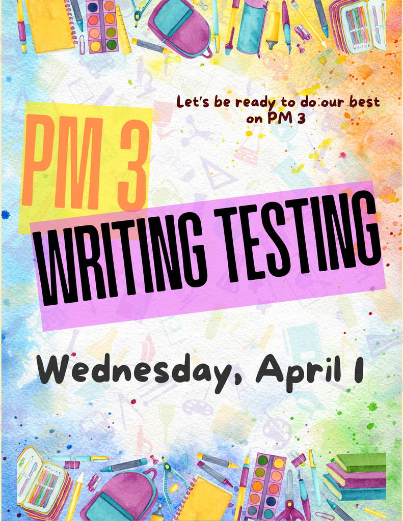 Writes testing with images of school items and the words Let's be ready to do our best on PM 3 Wednesday, April 1.