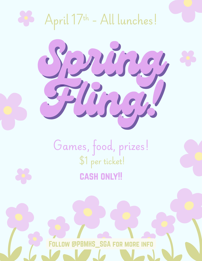 April 17th All lunches! Spring Fling!  Games, food, prizes!  $1 per ticket! Cash only! 