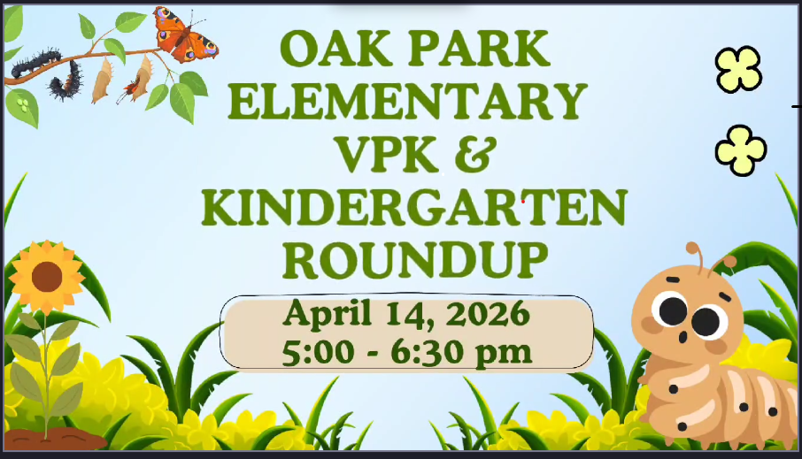 Oak Park VPK & Kindergarten Roundup april 14th, 2026 5:00-6:30