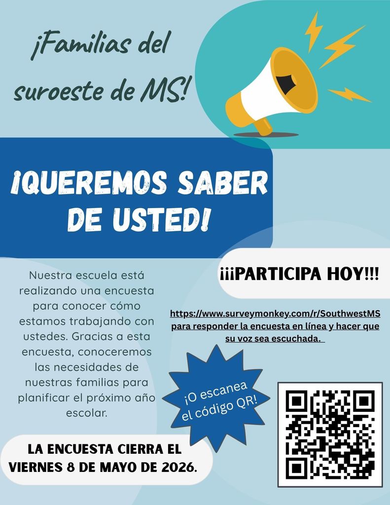 Southwest MS Families Survey with a Megaphone and QR code asking parents to particpate in the survey today so that their voice is heard. There  is an asterick with Scan the QR code inside. The survey closes on May 8th 2026 Spanish version