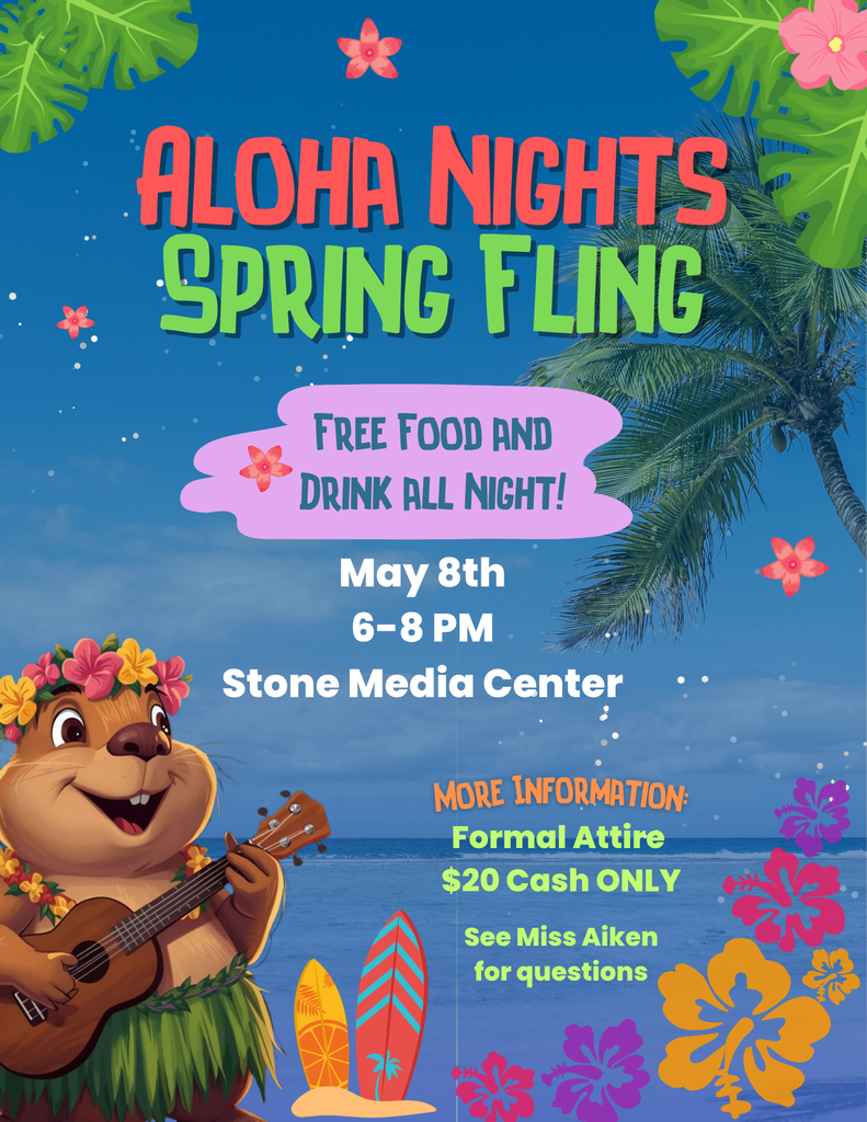 Aloha Nights Spring Fling flyer.  Blue tropical background with surfboards, flowers and a Hawaiian gopher playing a guitar.  Words:  free food and drink all night!  May 8 6-8pm Stone Media Center  more information formal attire $20 cash only see miss aiken for questions
