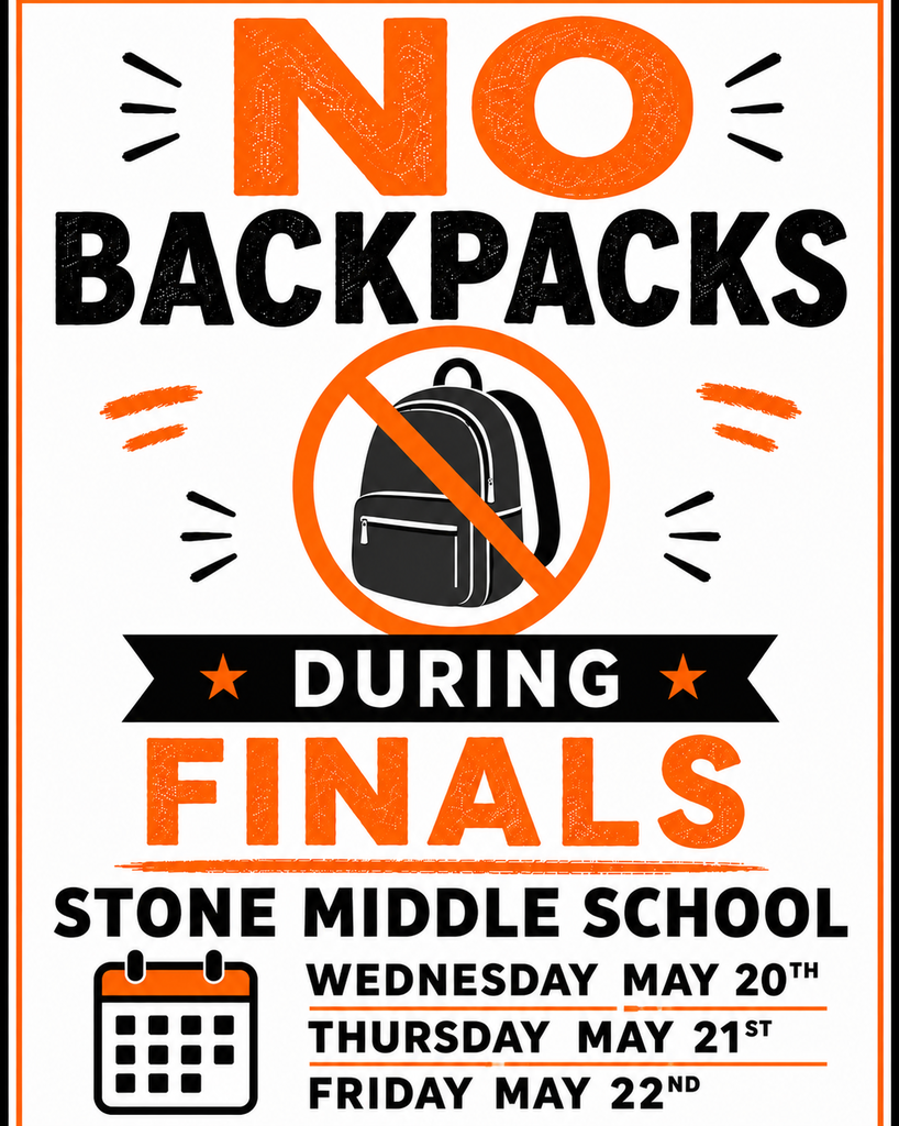 students are not allowed to bring backpacks during final exams to stone on 5/20, 5/21 and 5/22