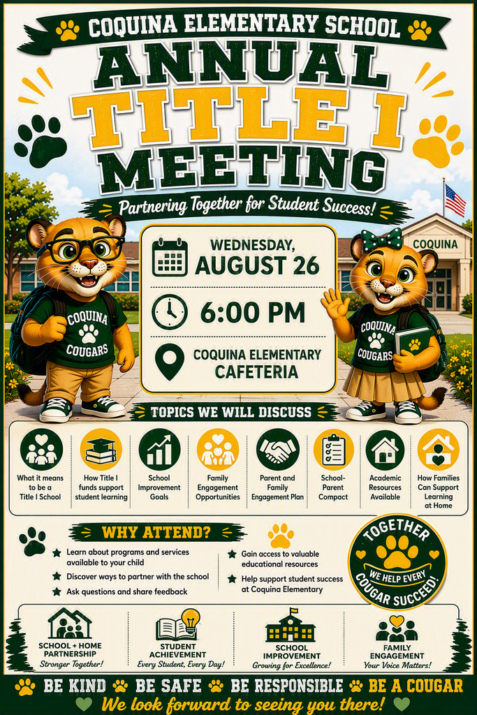 Flyer for Coquina Elementary's Annual Title I Meeting on Wednesday, August 26th at 6:00pm in the Coquina Elementary Cafeteria. Information about Coquina's Title I program will be provided to support student achievement. 