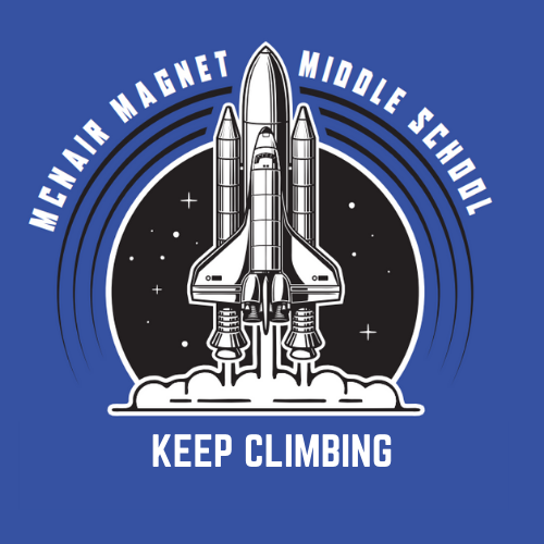 Image of Space Shuttle taking off with the words: McNair Magnet Middle School Keep Climbing