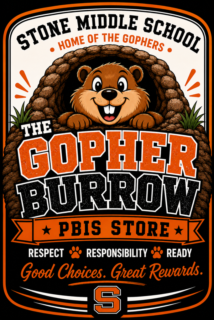 image of a gopher coming out of a ground hole with the words stone middle school home of the gophers the gopher burrow pbis store respect responsibility ready good choices great rewards